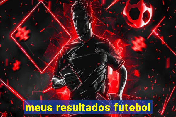 meus resultados futebol